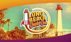 See You at Long Beach Comic-Con 2026!